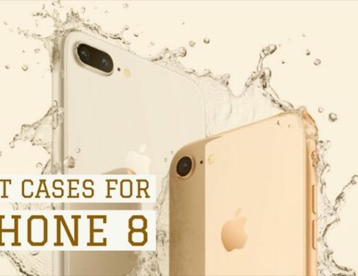 8 Best iPhone 8 Cases Which You Can Get Right Now