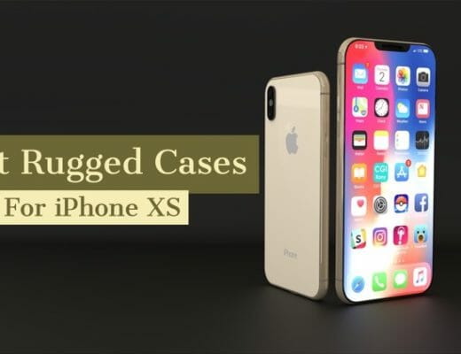 Top 9 Best Rugged Cases for Your New iPhone XS