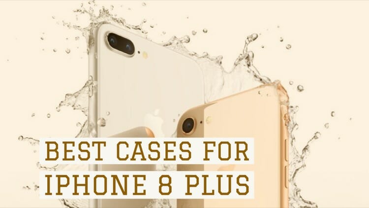Best Thin Cases For iPhone 8 Plus