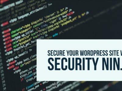 How To Secure Your WordPress Site With Security Ninja