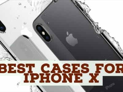 Best Cases For IPhone X