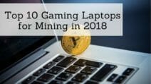 Top 10 Gaming Laptops for Mining in 2018