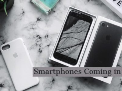 Smartphones Coming In Early 2019