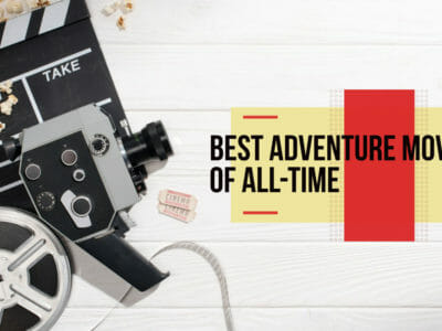 Best Adventure Movies Of All Time
