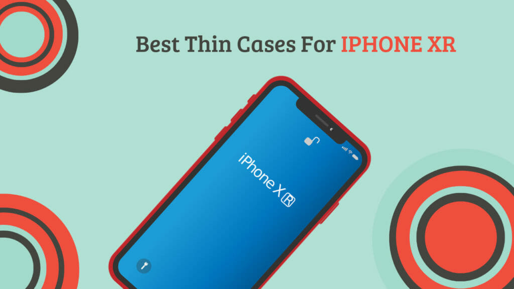 Best Thin Cases For iPhone XR